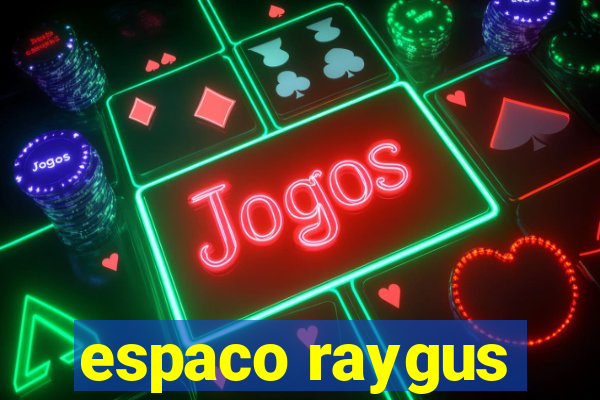 espaco raygus